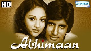 Abhimaan HD amp Eng SRT Hindi Full Movie  Amitabh Bachchan  Jaya Bachchan  Superhit Hindi Movie [upl. by Mages295]