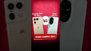 Motorola Edge 50 Ultra vs Honor 200 Pro Blind camera test😍 [upl. by Janette]