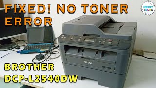 FIXED No Toner ERROR Brother DCPL2540dw Solution Explained  PinoyTechs Tagalog [upl. by Nirhtak]