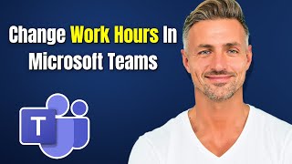 How To Change Work Hours In Microsoft Teams  2024 [upl. by Duahsar]