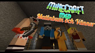 Minecraft Lets Play Med Matinbum amp Vänner  Episod 7  Vi behöver mat [upl. by Valentijn]