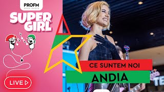 Andia  Ce Suntem Noi  LIVE PROFMSuperGirl 2024 [upl. by Mathe927]