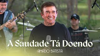 Amado Batista  A SAUDADE TÁ DOENDO  DVD quotPétalaquot [upl. by Enorej]