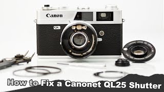 How to Fix a stuck shutter on a Canon Canonet QL25 [upl. by Bartel690]