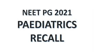 Paediatrics NEET PG 2021 Recall Questions with answers  Crazy Medicine [upl. by Ebbie]