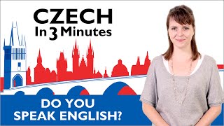 Learn Czech  Do You Speak English  Czech in Three Minutes [upl. by Rawde187]