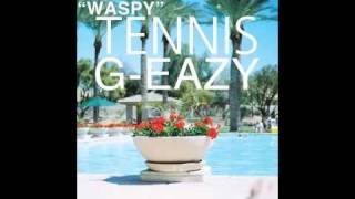 GEazy  Waspy ft Tennis [upl. by Nil933]