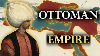 The Entire History of the Ottoman Empire [upl. by Ajuna]