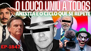 O Louco TODOS Se LEVANTAM Contra a Direita  ANISTIA e o CICLO Que Se Repete  Não Lavem a Alma [upl. by Raseta777]