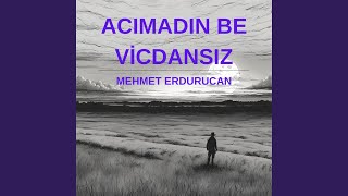 Acımadın Be Vicdansız [upl. by Liauqram]