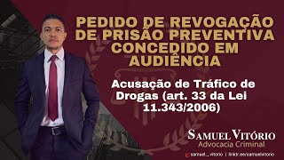 Pedido de Revogação da Prisão Preventiva Oral Deferido [upl. by Ytram]