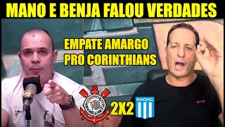 PÓS JOGO  CORINTHIANS FICA NO EMPATE E MANO E BENJA LARGA O VERBO  CORINTHIANS 2X2 RACING [upl. by Sialac]