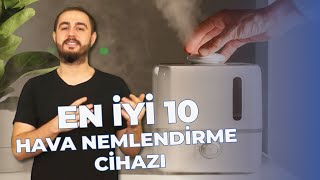 En İyi Hava Nemlendirme 10 Cihazı  Kaliteli ve Hijyenik Ortam Sağlayan Hava Nemlendirme Cihazları [upl. by Courtnay]