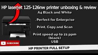 Hp laserjet 125126nw review unboxing wifi setup [upl. by Pettifer]