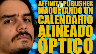 Affinity Publisher en español Calendario Alineado óptico [upl. by Ardnat811]