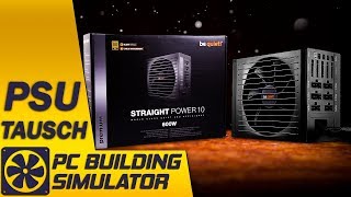 PC Building Simulator 6  NETZTEIL  PSU einbauen amp austauschen [upl. by Sherborn]