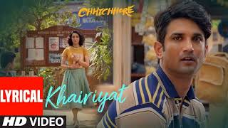 Lyrical Khairiyat  Chhichhore  Nitesh Tiwari  Arijit Singh  Sushant Shraddha  Pritam [upl. by Muhcon50]