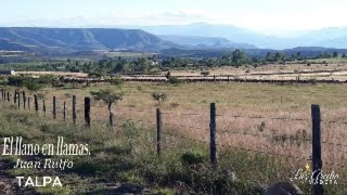 EL LLANO EN LLAMAS JUAN RULFO TALPA [upl. by Howund]