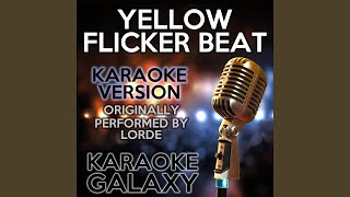 Yellow Flicker Beat Karaoke Version with Backing Vocals Originally Performed By Lorde [upl. by Alyel]