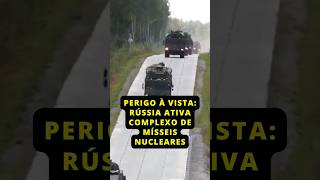 Perigo à Vista Rússia ativa Complexo de Mísseis Nucleares Rússia 3ªGuerraMundial ArmasNucleares [upl. by Ettenad]