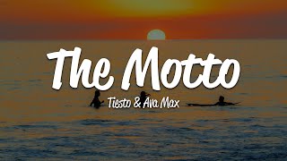 Tiësto  The Motto Lyrics ft Ava Max [upl. by Yrojram]