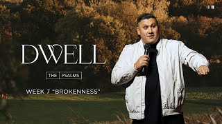 07 “Dwelling with Brokenness” Dwell Series  Full Service [upl. by Hsevahb711]