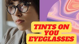 How to TINT your Eyeglasses optician eyeglasses eyeware [upl. by Nhor]