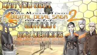 Can You Beat SMT Digital Devil Saga 2 Without Any Demons [upl. by Anavas]