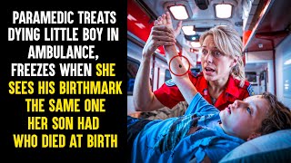 Paramedic Treats Dying Little Boy in Ambulance FREEZES When She Sees His Birthmark… [upl. by Ecyrb478]