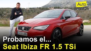 SEAT Ibiza FR 15 TSi 150 CV 2022  Prueba  Review en español  autoscout24 [upl. by Garrison39]