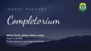 Completorium  Selasa 2 April 2024  2100 WIB  Katedral Purwokerto [upl. by Nhojleahcim603]