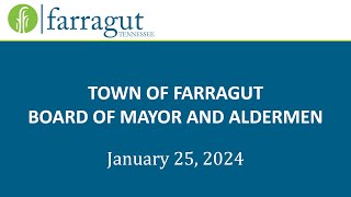 Farragut Board of Mayor amp Aldermen January 25 2024 [upl. by Feriga]