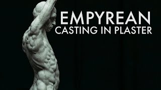 Empyrean  Casting In Plaster [upl. by Nallid]