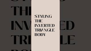 Here’s how to style the inverted triangle body shape… bodyshape stylingtips style elegantstyle [upl. by Evelunn756]