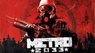 Metro 2033 OST 01  Metro 2033 Main Theme [upl. by Killigrew]