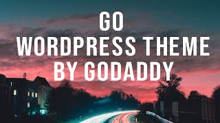 Go theme for WordPress by GoDaddy 🔥🎬 [upl. by Orag220]