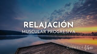 Relajación Muscular Progresiva de Jacobson ✨ relajación profunda 15 minutos GabrielaLitschi [upl. by Faria]