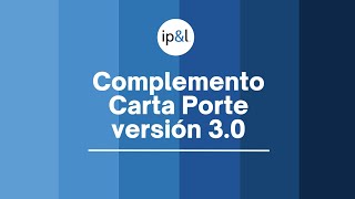 Complemento Carta Porte versión 30 [upl. by Gianni226]