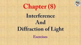 Grade 12 Physics  Chapter 8 Interference and Diffraction of Light Text Exercises [upl. by Primrosa]