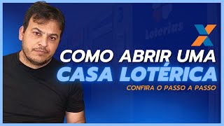 COMO ABRIR UMA CASA LOTÉRICA  Passo a passo [upl. by Lambard]