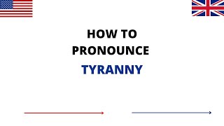 How To Pronounce TYRANNY In English  TYRANNY Pronunciation  How To Say TYRANNY [upl. by Reehsab]