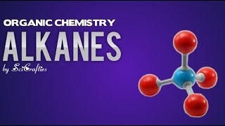 Organic Chemistry  Alkanes [upl. by Paik]