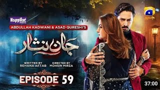 Jaan Nisar Episode 59  Eng Sub  Digitally Presented by Happilac Paints  Har Pal Geo [upl. by Wieche]