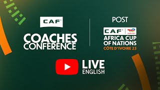 CAF Coaches Conference  Post TotalEnergies Africa Cup Of Nations English Language [upl. by Cecilius]