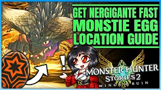 Nergigante Monstie Egg Location  Get Nergigante ASAP  Ultimate Guide  Monster Hunter Stories 2 [upl. by Ybbed]