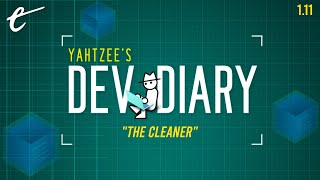 The Cleaner  Yahtzees Dev Diary [upl. by Ahtenek762]