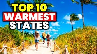 Top 10 WARMEST STATES To Live In America For 2023 [upl. by Nothgiel]