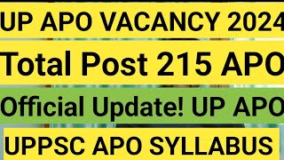 UP APO VACANCY 2024  Total Post 215  Official Update  Syllabus Eligibility [upl. by Imoan481]