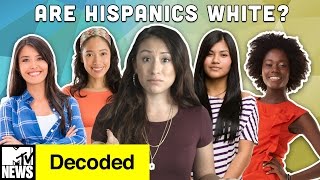 Are Hispanics White  Decoded  MTV News [upl. by Noroj]