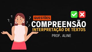 ✅Questões resolvidas sobre Compreensão e Interpretação de Textos  Profa Aline [upl. by Pawsner]